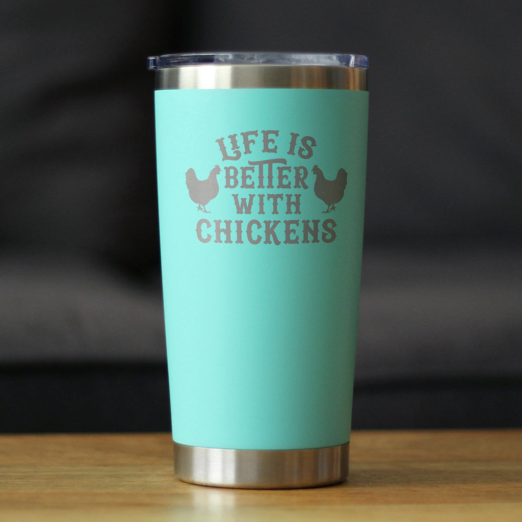 Life is Better with Chickens - Insulated Coffee Tumbler Cup with Sliding Lid - Stainless Steel Insulated Mug - Funny Chicken Gifts for Men & Women