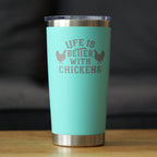 Life is Better with Chickens - Insulated Coffee Tumbler Cup with Sliding Lid - Stainless Steel Insulated Mug - Funny Chicken Gifts for Men & Women