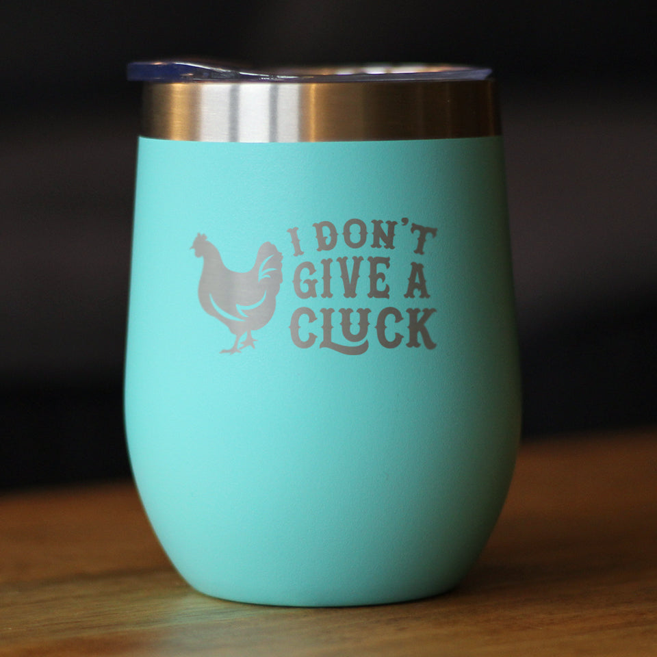 Don't Give A Cluck - Wine Tumbler Glass with Sliding Lid - Stainless Steel Insulated Mug - Funny Chicken Themed Gift for Women and Men